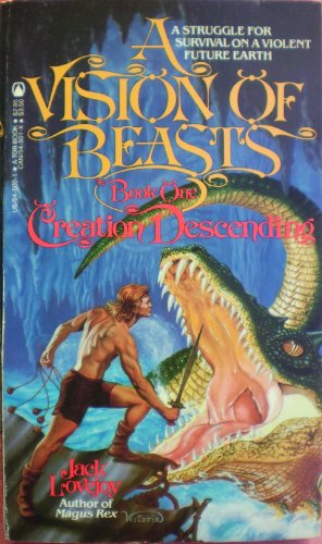 A Vision of Beasts Book One: Creation Descending