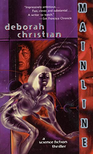 Mainline: A Science Fiction Thriller (9780812549089) by Christian, Deborah Teramis