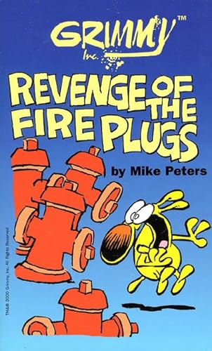 Grimmy: Revenge of the Fireplugs (Mother Goose and Grimm) (9780812549355) by Peters, Mike