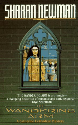 Stock image for The Wandering Arm (Catherine Levendevr Mystery Series , Vol 3) for sale by Colorado's Used Book Store