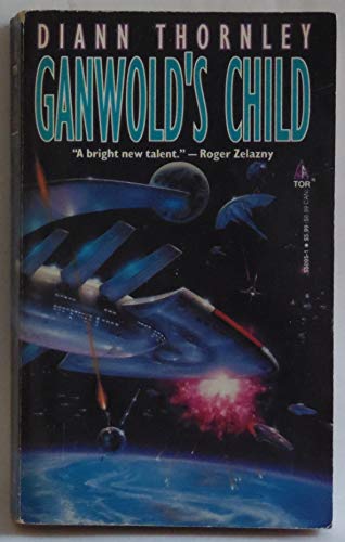 9780812550955: Ganwold's Child (Unified Worlds)