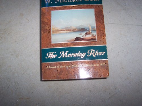 9780812551532: The Morning River: A Novel of the Great Missouri Wilderness in 1825 (Man From Boston)