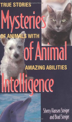 Stock image for Mysteries of Animal Intelligence : True Stories of Animals with Amazing Abilities for sale by Better World Books
