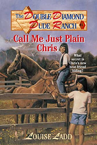 Stock image for Double Diamond Dude Ranch #1 - Call Me Just Plain Chris for sale by SecondSale