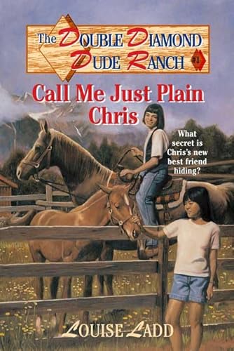 Stock image for Double Diamond Dude Ranch #1 - Call Me Just Plain Chris for sale by SecondSale