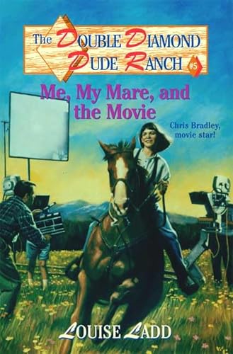 Stock image for Double Diamond Dude Ranch #5 - Me, My Mare, and the Movie: Chris Bradley, movie star! for sale by Wonder Book