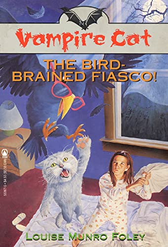 Imagen de archivo de The Bird-Brained Fiasco (Vampire Cat) a la venta por SecondSale