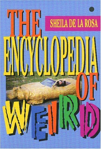 Beispielbild fr The Encyclopedia of Weird zum Verkauf von Wonder Book