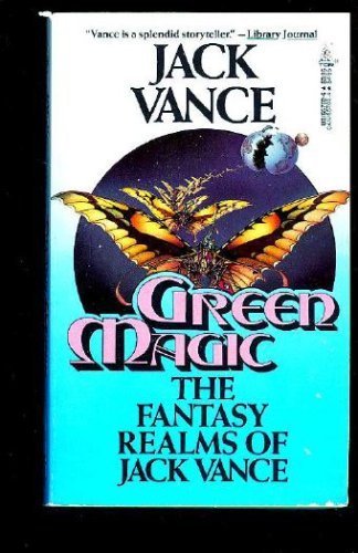 Stock image for Green Magic: The Fantasy Realms of Jack Vance for sale by Goodwill of Colorado