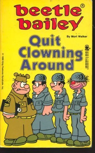 Stock image for Beetle Bailey: Quit Clowning Around for sale by ThriftBooks-Dallas