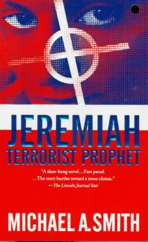 Beispielbild fr Jeremiah : Terrorist Prophet zum Verkauf von Better World Books