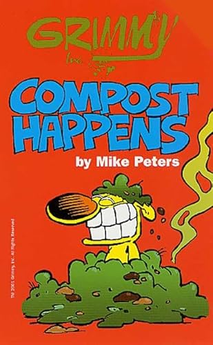 9780812565249: Grimmy Compost Happens: Compost Happens (Mother Goose and Grimm)