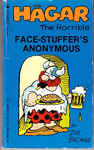 Stock image for Hagar the Horrible: Face-Stuffer's Anonymous for sale by Books Unplugged