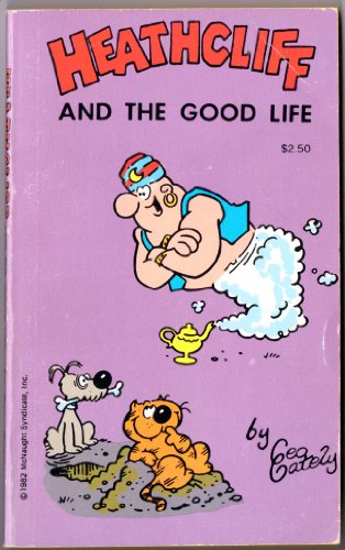 Beispielbild fr Heathcliff and the Good Life zum Verkauf von Better World Books