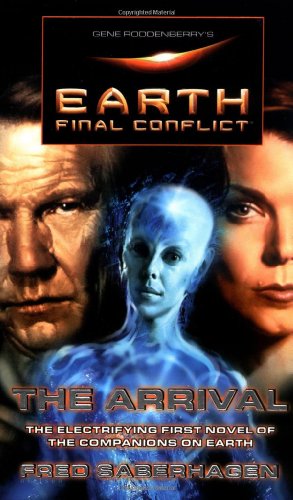 9780812568882: Gene Roddenberry's Earth: Final Conflict--The Arrival