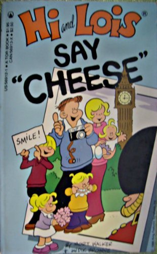 Hi and Lois: Say Cheese (9780812569124) by Walker, Mort; Browne, Dik