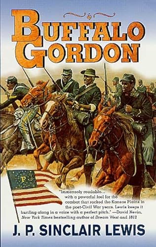 9780812570106: Buffalo Gordon: The Extraordinary Life and Times of Nate Gordon from Louisiana Slave to Buffalo Soldier