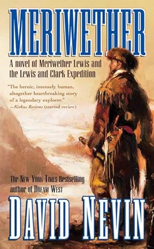 9780812571851: Meriwether: A Novel of Meriwether Lewis and the Lewis & Clark Expedition (The American Story)