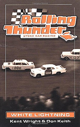 Stock image for Rolling Thunder Stock Car Racing: White Lightning for sale by ThriftBooks-Atlanta