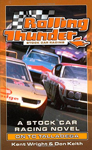Imagen de archivo de Rolling Thunder Stock Car Racing: On to Talladega (Rolling Thunder) a la venta por MI Re-Tale