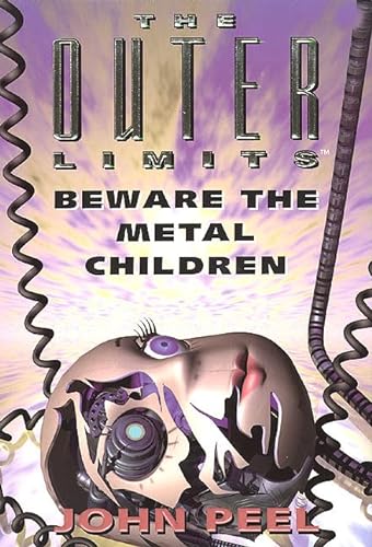 Beispielbild fr The Outer Limits: Beware the Metal Children zum Verkauf von ThriftBooks-Atlanta