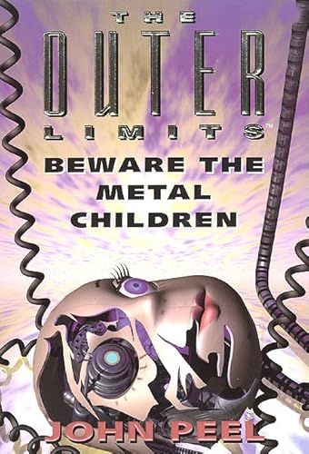 9780812575668: Beware the Metal Children: 9 (Outer Limits S.)