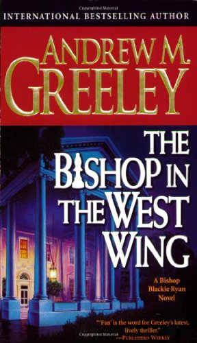 Stock image for The Bishop in the West Wing: A Bishop Blackie Ryan Novel for sale by SecondSale