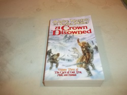 Imagen de archivo de A Crown Disowned (Cycle of Oak, Yew, Ash, and Rowan, Book 3) a la venta por Half Price Books Inc.