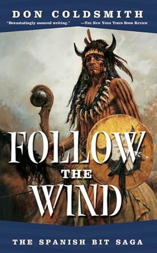 Beispielbild fr Follow the Wind : The Spanish Bit Saga zum Verkauf von Better World Books