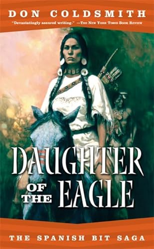 Beispielbild fr Daughter of the Eagle (The Spanish Bit Saga) zum Verkauf von SecondSale