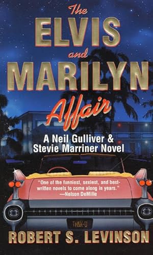 Stock image for The Elvis And Marilyn Affair: A Neil Gulliver and Stevie Marriner Novel for sale by Half Price Books Inc.