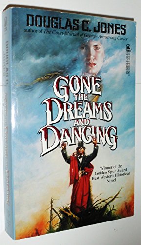 Stock image for Gone the Dreams and Dancing for sale by Better World Books: West