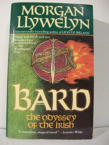 9780812585155: Bard: the Odyssey of the Irish (Celtic World of Morgan Llywelyn)