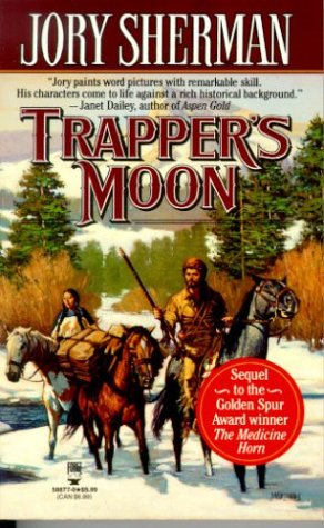 Trapper's Moon (Buckskinners, Book 2) (9780812588774) by Sherman, Jory