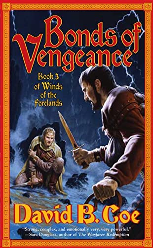 Imagen de archivo de Bonds of Vengeance: Book 3 of The Winds of the Forelands a la venta por Half Price Books Inc.