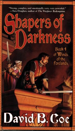 Beispielbild fr Shapers of Darkness: Book Four of Winds of the Forelands zum Verkauf von Half Price Books Inc.