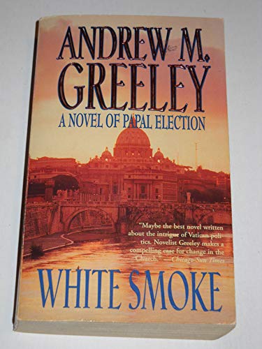 9780812590555: White Smoke: A Novel of Papal Election