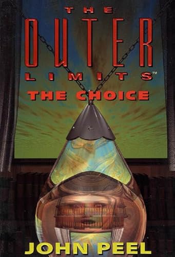 9780812590647: The Choice (Outer Limits)