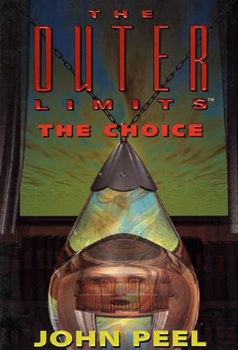 Stock image for The Outer Limits The Choice for sale by Liberty Book Shop