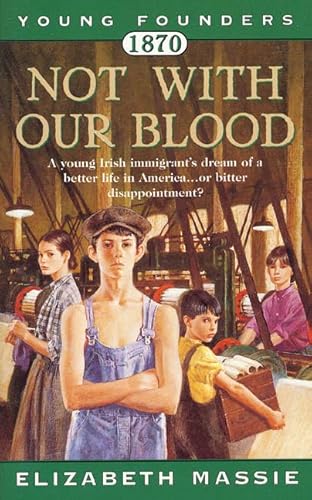 9780812590920: 1870: Not With Our Blood: A Novel of the Irish in America (Young Founders)