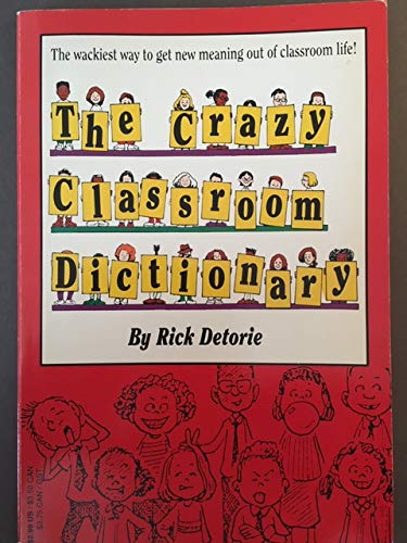The Crazy Classroom Dictionary (9780812594324) by Detorie, Rick