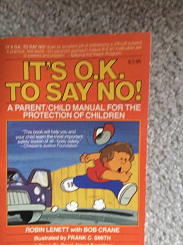 Beispielbild fr It's O.K. to Say No!: A Parent/Child Manual for the Protection of Children zum Verkauf von Robinson Street Books, IOBA