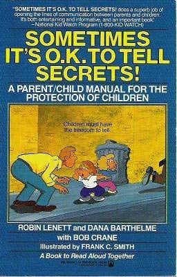 Beispielbild fr Sometimes It's O.K. to Tell Secrets!: A Parent/Child Manual for the Protection of Children zum Verkauf von SecondSale