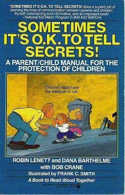 9780812594546: Sometimes It's O.K. to Tell Secrets!: A Parent/Child Manual for the Protection of Children
