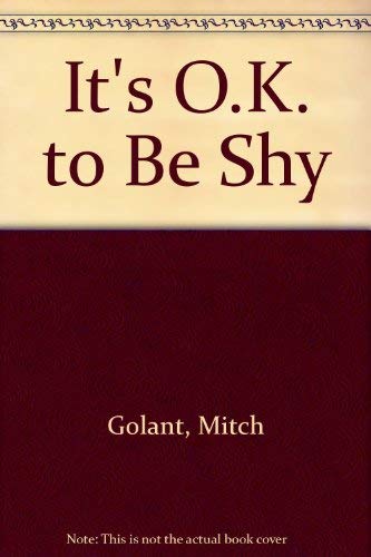 Stock image for It's O.K. To be Shy! for sale by Ageless Pages