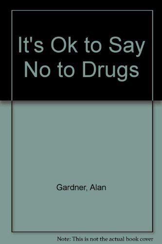 Stock image for It's O.K. To Say No to Drugs!: A Parent/Child Manual for the Protection of Children for sale by gearbooks