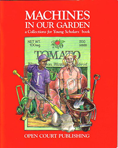 Stock image for Machines in Our Garden: A "Collections for Young Scholars" Book for sale by Wonder Book