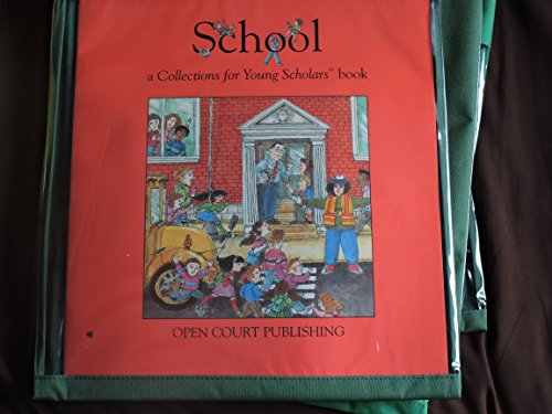 School (Collections for young scholars book) (9780812603958) by Open Court Publishing Company