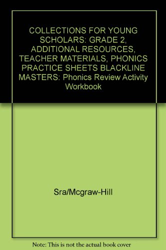 Collections for Young Scholars: Grade 2, Additional Resources, Teacher Materials, Phonics Practice Sheets Blackline Masters (9780812622386) by Sra/Mcgraw-Hill