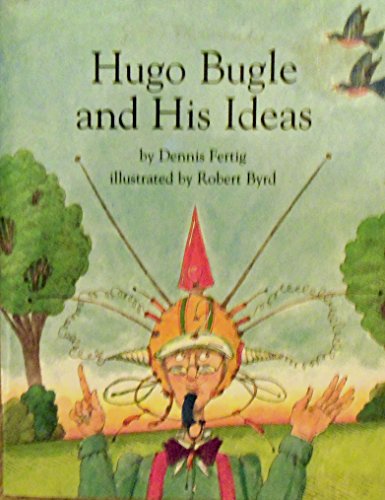 Stock image for Hugo Bugle and his ideas (Collections for young scholars, volume 2) for sale by Better World Books